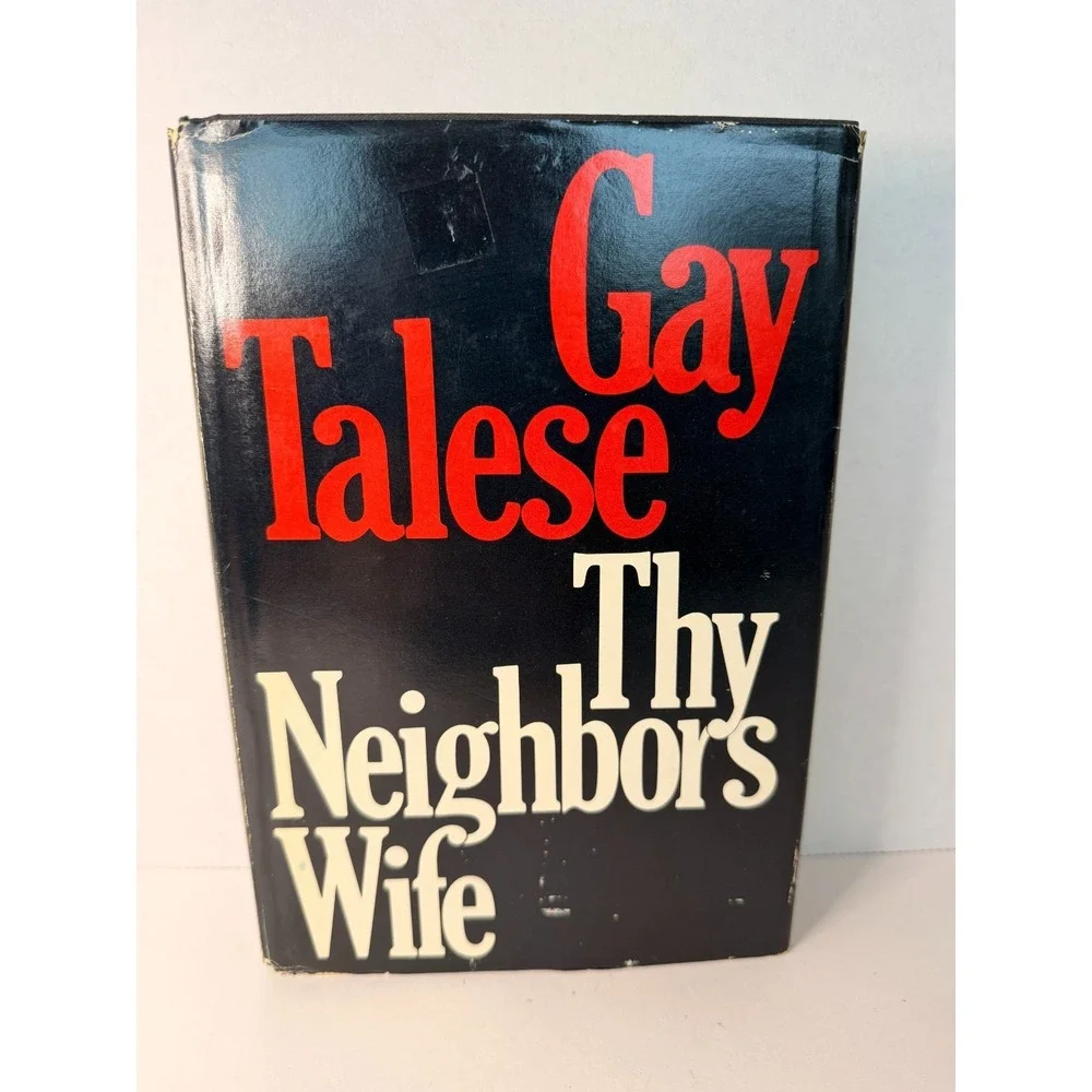 Thy Neighbor's Wife Gay Talese Hardcover 1981 Doubleday True Crime Social Study